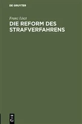 Book cover of Die Reform des Strafverfahrens by Franz Liszt