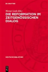 Book cover of Die Reformation im zeitgenössischen Dialog by Werner Lenk