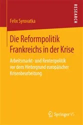 Book cover of Die Reformpolitik Frankreichs in der Krise by Felix Syrovatka