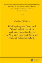 Book cover of Die Regelung der Geld- und Warenkreditsicherheiten nach dem deutschen Recht im Vergleich zum Draft Common Frame of Reference (DCFR) by Erik Jayme