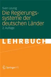 Book cover of Die Regierungssysteme der deutschen Länder (2nd ed.) by Sven Leunig