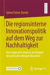 Book cover of Die regionsinterne Innovationspolitik auf dem Weg zur Nachhaltigkeit by Sylwia Patron-Ravidà