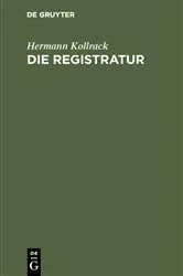Book cover of Die Registratur (2nd ed.) by Hermann Kollrack