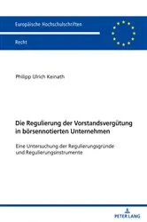 Book cover of Die Regulierung der Vorstandsverguetung in boersennotierten Unternehmen by Philipp Keinath