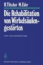 Book cover of Die Rehabilitation von WirbelsÃ¤ulengestÃ¶rten (2nd ed.) by H. Tilscher