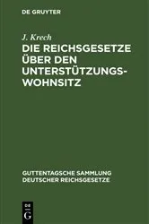 Book cover of Die Reichsgesetze über den Unterstützungswohnsitz (3rd ed.) by J. Krech