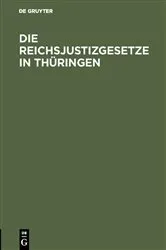 Book cover of Die Reichsjustizgesetze in Thüringen by Unknown