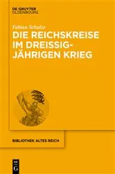 Book cover of Die Reichskreise im Dreißigjährigen Krieg by Fabian Schulze