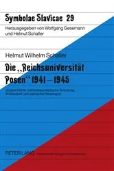Book cover of Die «Reichsuniversitaet Posen» 1941-1945 by Helmut Schaller