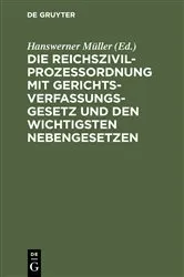 Book cover of Die Reichszivilprozeßordnung mit Gerichtsverfassungsgesetz und den wichtigsten Nebengesetzen (2nd ed.) by Unknown
