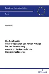 Book cover of Die Reichweite des europaeischen Lex mitior-Prinzips bei der Anwendung unionsrechtsakzessorischer Blankettstrafgesetze by Vera Hoff