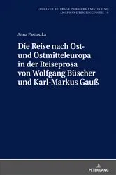 Book cover of Die Reise nach Ost- und Ostmitteleuropa in der Reiseprosa von Wolfgang Buescher und Karl-Markus Gauß by Janusz Golec