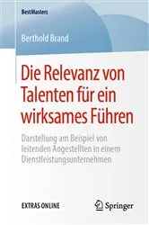 Book cover of Die Relevanz von Talenten für ein wirksames Führen by Berthold Brand