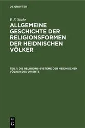 Book cover of Die Religions-Systeme der heidnischen Völker des Orients by P. F. Stuhr