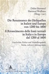 Book cover of Die Renaissance der Heilquellen in Italien und Europa von 1200 bis 1600- Il Rinascimento delle fonti termali in Italia e in Europa dal 1200 al 1600 by Didier Boisseuil
