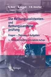 Book cover of Die Rettungsassistenten- und Rettungssanitäterprüfung (4th ed.) by W. Birkholz