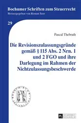 Book cover of Die Revisionszulassungsgruende gemaeß § 115 Abs. 2 Nrn. 1 und 2 FGO und ihre Darlegung im Rahmen der Nichtzulassungsbeschwerde by Roman Seer