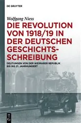 Book cover of Die Revolution von 1918/19 in der deutschen Geschichtsschreibung by Wolfgang Niess