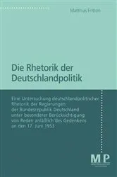 Book cover of Die Rhetorik der Deutschlandpolitik by Matthias Fritton