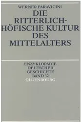 Book cover of Die ritterlich-höfische Kultur des Mittelalters (2nd ed.) by Werner Paravicini