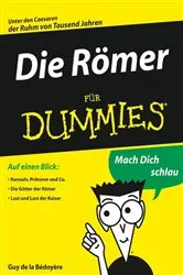 Book cover of Die Römer für Dummies by Guy de la Bedoyere