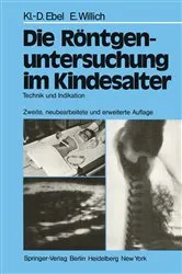 Book cover of Die Röntgenuntersuchung im Kindesalter (2nd ed.) by R.D. Schulz