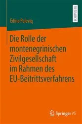 Book cover of Die Rolle der montenegrinischen Zivilgesellschaft im Rahmen des EU-Beitrittsverfahrens by Edina Paleviq