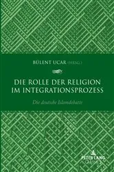 Book cover of Die Rolle der Religion im Integrationsprozess by Bülent Uçar