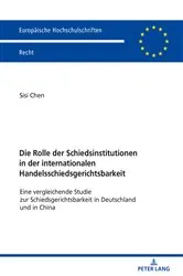 Book cover of Die Rolle der Schiedsinstitutionen in der internationalen Handelsschiedsgerichtsbarkeit by Sisi Chen