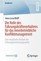 Book cover of Die Rolle des Führungskräfteverhaltens für das innerbetriebliche Konfliktmanagement by Anna Lena Wolff