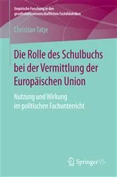 Book cover of Die Rolle des Schulbuchs bei der Vermittlung der Europäischen Union by Christian Tatje