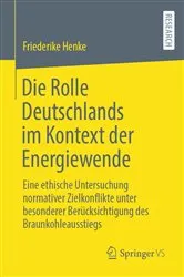 Book cover of Die Rolle Deutschlands im Kontext der Energiewende by Friederike Henke