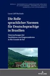 Book cover of Die Rolle sprachlicher Normen fuer Deutschsprachige in Brasilien by Patrick Wolf-Farré
