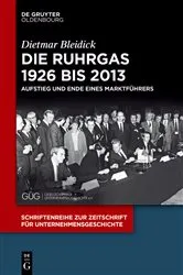 Book cover of Die Ruhrgas 1926 bis 2013 by Dietmar Bleidick