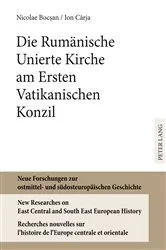 Book cover of Die Rumaenische Unierte Kirche am Ersten Vatikanischen Konzil by Harald Heppner