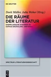 Book cover of Die Räume der Literatur by Dorit Müller