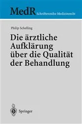 Book cover of Die ärztliche Aufklärung über die Qualität der Behandlung by Unknown
