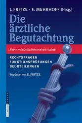 Book cover of Die Ärztliche Begutachtung (7th ed.) by Jürgen Fritze