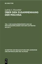 Book cover of Die Sadduzäerkämpfe und die Mischnasammlungen vor dem Auftreten Hillel’s (2nd ed.) by Ludwig A. Rosenthal