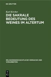 Book cover of Die sakrale Bedeutung des Weines im Altertum by Unknown