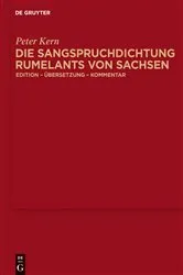 Book cover of Die Sangspruchdichtung Rumelants von Sachsen by Peter Kern