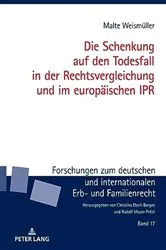 Book cover of Die Schenkung auf den Todesfall in der Rechtsvergleichung und im europaeischen IPR by Unknown