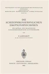 Book cover of Die Schizophrenieähnlichen Emotionspsychosen by F. Labhardt