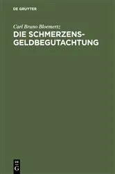 Book cover of Die Schmerzensgeldbegutachtung (3rd ed.) by Carl Bruno Bloemertz