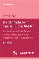 Book cover of Die schriftliche Form germanistischer Arbeiten (8th ed.) by Georg Bangen