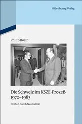 Book cover of Die Schweiz im KSZE-Prozeß 1972-1983 by Philip Rosin