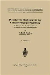 Book cover of Die schwere Staublunge in der Versicherungsgesetzgebung by Erich Beintker