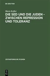 Book cover of Die SED und die Juden – zwischen Repression und Toleranz by Mario Keßler