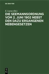 Book cover of Die Seemannsordnung vom 2. Juni 1902 nebst den dazu ergangenen Nebengesetzen (12th ed.) by Unknown