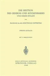 Book cover of Die Sektion des Gehirns und Rückenmarks und ihrer Hüllen (2nd ed.) by B. Ostertag
